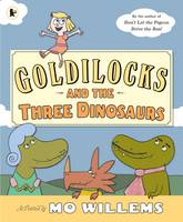 Book Cover for Goldilocks and the Three Dinosaurs by Mo Willems