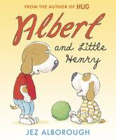 Book Cover for Albert and Little Henry by Jez Alborough