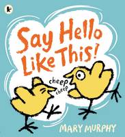 Book Cover for Say Hello Like This! by Mary Murphy