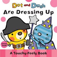 Book Cover for Dot and Dash are Dressing Up by Emma Dodd