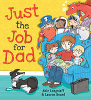 Book Cover for Just the Job for Dad by Abie Longstaff