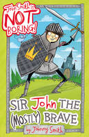 Book Cover for Sir John the (Mostly) Brave by Johnny Smith