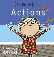 Book Cover for Charlie and Lola's Actions by Lauren Child