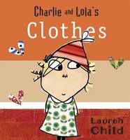 Book Cover for Charlie and Lola's Clothes by Lauren Child