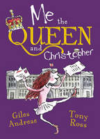 Book Cover for Me, the Queen and Christopher by Giles Andreae, Tony Ross