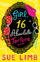 Book Cover for Girl Nearly 16: Absolute Torture by Sue Limb