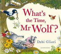 Book Cover for What's the Time, Mr Wolf? by Debi Gliori