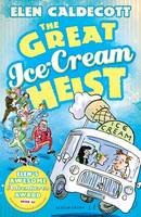 Book Cover for The Great Ice-Cream Heist by Elen Caldecott