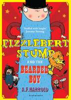 Book Cover for Fizzlebert Stump and the Bearded Boy by A. F. Harrold