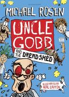 Book Cover for Uncle Gobb and the Dread Shed by Michael Rosen