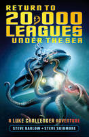 Book Cover for Return to 20,000 Leagues Under the Sea (Luke Challenger Book 2) by Steve Barlow, Steve Skidmore