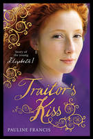 Book Cover for Traitor's Kiss by Pauline Francis