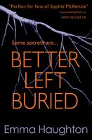 Book Cover for Better Left Buried by Emma Haughton