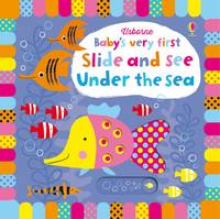 Book Cover for Baby's Very First Slide and See Under the Sea by Fiona Watt