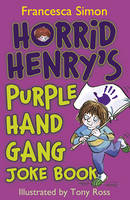 Book Cover for Horrid Henry's Purple Hand Gang Joke Book by Francesca Simon