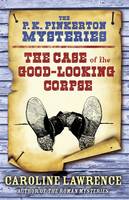 Book Cover for Case of the Good-Looking Corpse by Caroline Lawrence