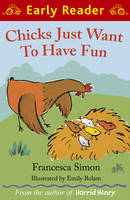 Book Cover for Chicks Just Want to Have Fun (Early Reader) by Francesca Simon