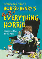 Book Cover for Horrid Henry's A-Z of Everything Horrid by Francesca Simon