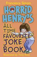 Book Cover for Horrid Henry's All Time Favourite Joke Book by Francesca Simon