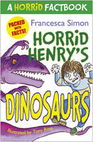 Book Cover for A Horrid Factbook: Dinosaurs (Horrid Henry) by Francesca Simon