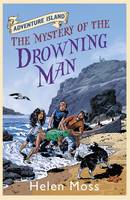 Book Cover for Adventure Island 8 : The Mystery of the Drowning Man by Helen Moss, Roy Knipe