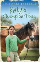 Book Cover for Katy's Champion Pony (Katy's Ponies) by Victoria Eveleigh