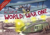 Book Cover for The Story of World War One by Richard Brassey