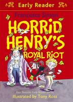 Book Cover for Horrid Henry's Royal Riot by Francesca Simon