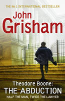 Book Cover for Theodore Boone 2: The Abduction by John Grisham