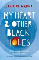 Book Cover for My Heart and Other Black Holes by Jasmine Warga