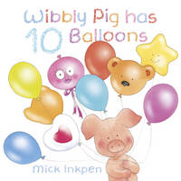 Book Cover for Wibbly Pig Has 10 Balloons by Mick Inkpen
