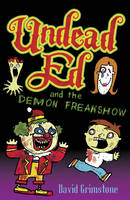 Book Cover for Undead Ed and the Demon Freakshow by David Grimstone