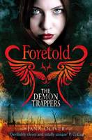 Book Cover for The Demon Trappers: Foretold by Jana Oliver