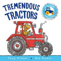 Book Cover for Amazing Machines Tremendous Tractors by Tony Mitton