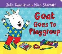 Book Cover for Goat Goes to Playgroup by Julia Donaldson