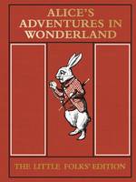 Book Cover for Alice's Adventures in Wonderland: the Little Folks' Edition by Lewis Carroll