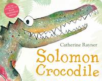 Book Cover for Solomon Crocodile by Catherine Rayner