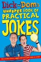 Book Cover for Dick and Dom's Whoopee Book of Practical Jokes by Richard McCourt, Dominic Wood