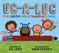 Book Cover for Ug-A-Lug Four Cavemen and a Prehistoric Pencil by Jill Lewis