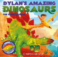 Book Cover for Dylan's Amazing Dinosaurs - The Stegosaurus by E. T. Harper