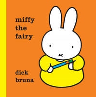 Book Cover for Miffy the Fairy by Dick Bruna