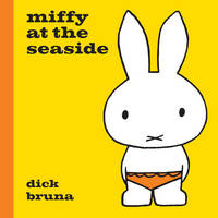 Book Cover for Miffy at the Seaside by Dick Bruna