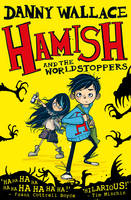 Book Cover for Hamish and the Worldstoppers by Danny Wallace