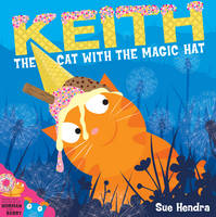 Book Cover for Keith the Cat with the Magic Hat by Sue Hendra