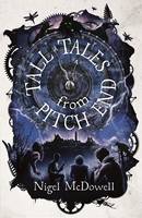 Book Cover for Tall Tales from Pitch End by Nigel McDowell