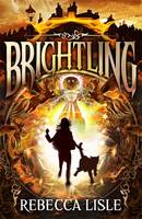 Book Cover for Brightling by Rebecca Lisle