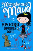 Book Cover for Monstrous Maud: Spooky Sports Day by A. B. Saddlewick