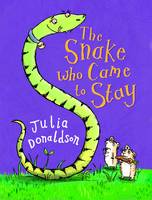 Book Cover for The Snake Who Came To Stay by Julia Donaldson