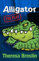 Book Cover for Alligator: The Play by Theresa Breslin