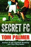 Book Cover for Secret FC by Tom Palmer